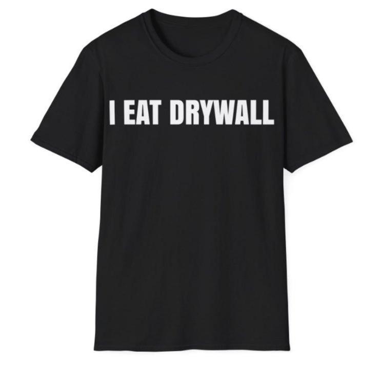 unny Meme T-Shirt DRG, I EAT DRYWALL Joke Tee, Gift T-Shirt