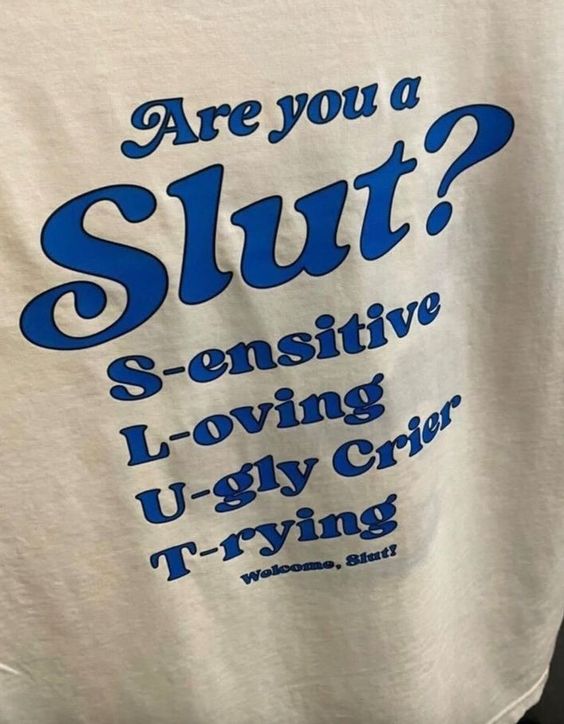 Are You A Slut Shirt Are You A Slut Sensitive Loving Ugly Crier Trying TShirt